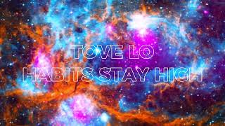 TOVE LO  Habits Stay High slowed and reverb🪐 [upl. by Naujit]