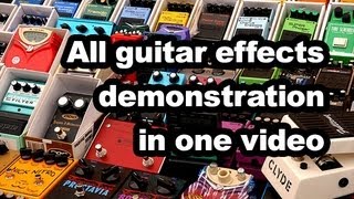 All guitar effects demonstration in one video Most popular guitar effects demo [upl. by Bred821]