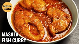 ROHU MASALA FISH CURRY  MASALA FISH CURRY RECIPE  FISH CURRY BY SPICE EATS [upl. by Benetta591]