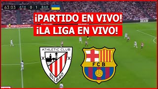 ATHLETIC BILBAO vs BARCELONA EN VIVO 🔴 LA LIGA ESPAÑOLA EN VIVO ⚽️ [upl. by Sidwohl]