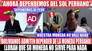 🇧🇴BOLIVIANOS ENOJADOS POR DEPENDER DEL SOL PERUANO Y SU MONEDA NO VALGA NADA DEPENDEN DEL PERÚ 🇵🇪 [upl. by Sinned275]