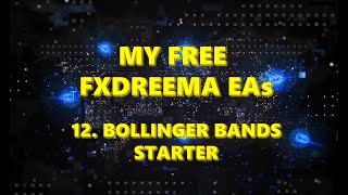 My free fxDreema EAs 12 Bollinger Bands Starter [upl. by Ellednahc958]