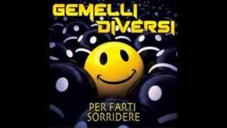 Gemelli Diversi  Per Farti Sorridere [upl. by Leeth258]