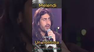 Melendi Un violinista [upl. by Jegar]