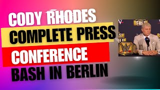 Cody Rhodes complete Bash In Berlin press conference [upl. by Latyrc]