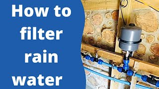 OFF GRID WATER FILTRATION EXPLAINED Harvesting rain water for drinking amp how to filter rain water [upl. by Reprah]