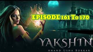 Yakshini Episode 161 To 170🥰 yakshini ek dayan pocket fm episode [upl. by Reitrac41]