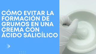 Emulsiones sin Grumos Ácido Salicílico [upl. by Asa]