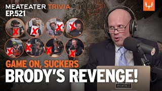 Brodys Revenge  MeatEater Trivia Ep 521 [upl. by Nitza]