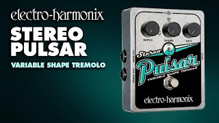 ElectroHarmonix Stereo Pulsar Variable Shape Tremolo Pedal Demo by JJ Tanis [upl. by Mercorr]