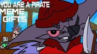 •YOU ARE A PIRATE • MEME • GIFTS • [upl. by Oruasi]