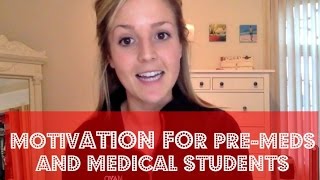 Motivation for PreMeds and Medical Students [upl. by Inalaehon429]