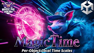 Magic Time  Local Time Scales  For Unity Developers [upl. by Aziar91]