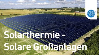 Solarthermie  Solare Großanlagen [upl. by Akemrehs]