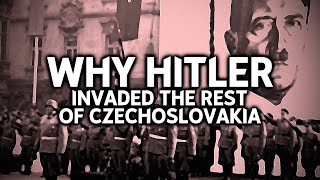 Why did Germany Invade the Rest of Czechoslovakia [upl. by Nevi944]