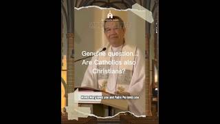 Genuine question Are Catholics also Christians [upl. by Nolly790]