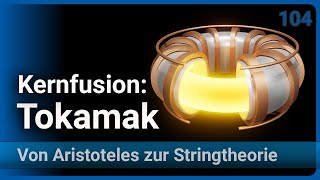 Kernfusion durch magnetischen Einschluss • TokamakPrinzip des ITER • vAzS 104  Josef M Gaßner [upl. by Inaluahek]