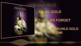 Adekunle Gold  No Forget Official Audio ft SIMI [upl. by Salamanca151]