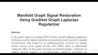 Manifold Graph Signal Restoration Using Gradient Graph Laplacian Regularizer [upl. by Tremayne971]