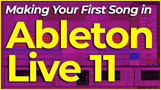 Making Your FIRST Song in Ableton Live 11 Using Stock Ableton Plugins  Instruments  Samples [upl. by Rellim908]