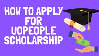 How To Apply For UoPeople Scholarship [upl. by Schiffman]