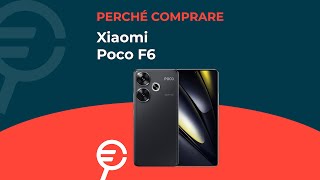 Perché acquistare Xiaomi Poco F6 [upl. by Hacim]