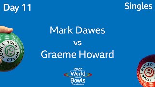 2022 World Indoor Bowls Championships  Day 11 Session 1 Mark Dawes vs Graeme Howard [upl. by Barbi]