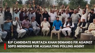 BJP candidate Murtaza Khan demands FIR against SDPO Mendhar for assaulting polling agent [upl. by Horick]