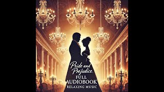 Pride and Prejudice  Part 2  Audiobook with Relaxing Music [upl. by Morry]