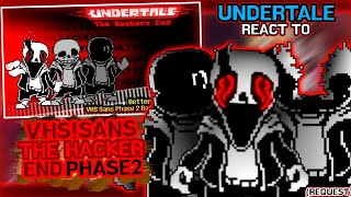 Undertale React To VhsSans The Hacker End Phase 2 Request [upl. by Camile]