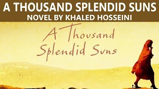 English Novel A Thousand Splendid Suns by Khaled Hosseini Easy explanation for Competitive Exams [upl. by Seko]