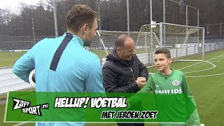 HELLUP Voetbal met Jeroen Zoet  ZAPPSPORT [upl. by Yhtomot211]