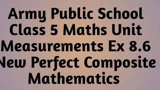 APS Class 5 Maths Unit Measurements Ex  86 New Perfect Composite Mathematics  Measurements [upl. by Stranger]