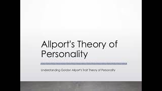 Understanding Allports Theory of Personality  Key Concepts amp Analysis [upl. by Sirronal177]