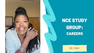 NCE Study Group Careers with Dr Pam [upl. by Gallager]