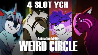 Weird Circle  4 Slot YCH Animation MEME  COMPLETE [upl. by Barcot]