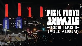 Pink Floyd  Animals 2018 Remix Full Album [upl. by Adnical]