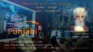 Sikh Historian S Ajmer Singh talking about Real History of GADAR Movement [upl. by Namrej]