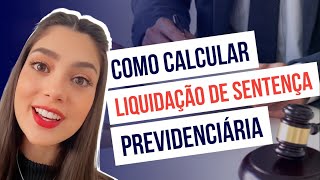 Liquidação de Sentença Previdenciária como calcular [upl. by Smoht]