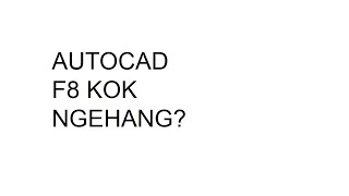 F8 pada autocad ngelag sampai program ngehang ini solusinya [upl. by Ecnal858]