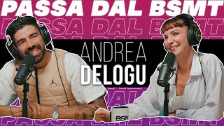 NON PRENDERSI TROPPO SUL SERIO ANDREA DELOGU passa dal BSMT [upl. by Werda]