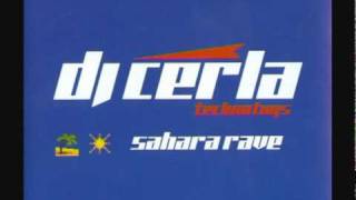 Dj Cerla  Sahara Rave [upl. by Delmar866]