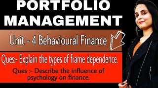 types of frame dependence  portfolio management mcom sem 3  influence of psychology on finance [upl. by Fruin]