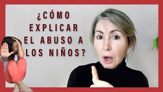 ¿CÓMO EXPLICAR a los Niños el ABUSO INFANTIL 3 FORMAS DE ACTUAR [upl. by Nawoj584]