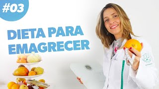 Dieta para Emagrecer  COMO REDUZIR CALORIAS · Parte 3 [upl. by Peper]