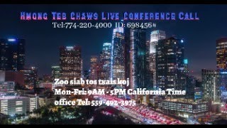 HMONG TEB CHAWS CONFERENCE CALL  LIVE [upl. by Market512]