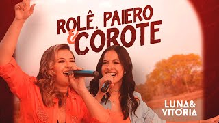 Luna e Vitória  Rolê Paiero e Corote DVD NA TORA [upl. by Kaazi]