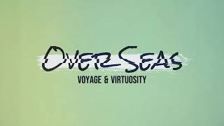 Over Seas With Voyage and Virtuosity [upl. by Ardek966]