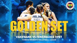 Vakifbank vs Fenerbahce opet  Golden Set  Turkish Womens Volleyball League Play Off 2 [upl. by Notxarb]