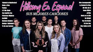 A Ti me Rindo 🙏 Hillsong Español Sus Mejores Canciones Grandes Éxitosespañolhillsong [upl. by Troth]